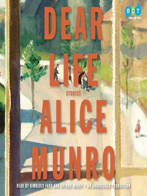 Title details for Dear Life by Alice Munro - Wait list